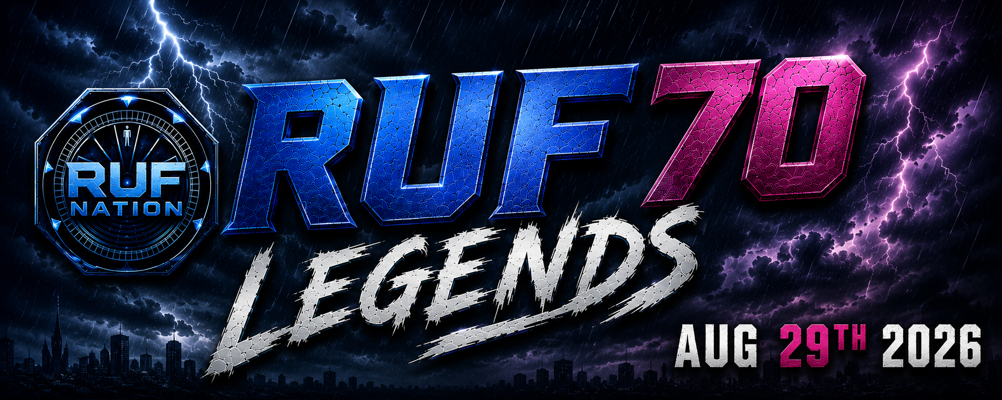 RUF 70: LEGENDS — Saturday August 29, 2026 at Celebrity Theatre, Phoenix Arizona. MMA at its best.